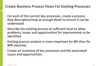 Create Business Process Flows For Existing Processes
• For each of the current key processes, create a process
flow descri...