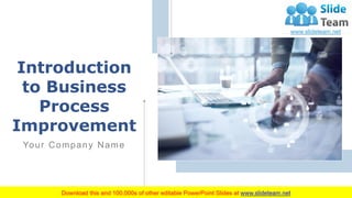 Introduction
to Business
Process
Improvement
Your Company Name
 
