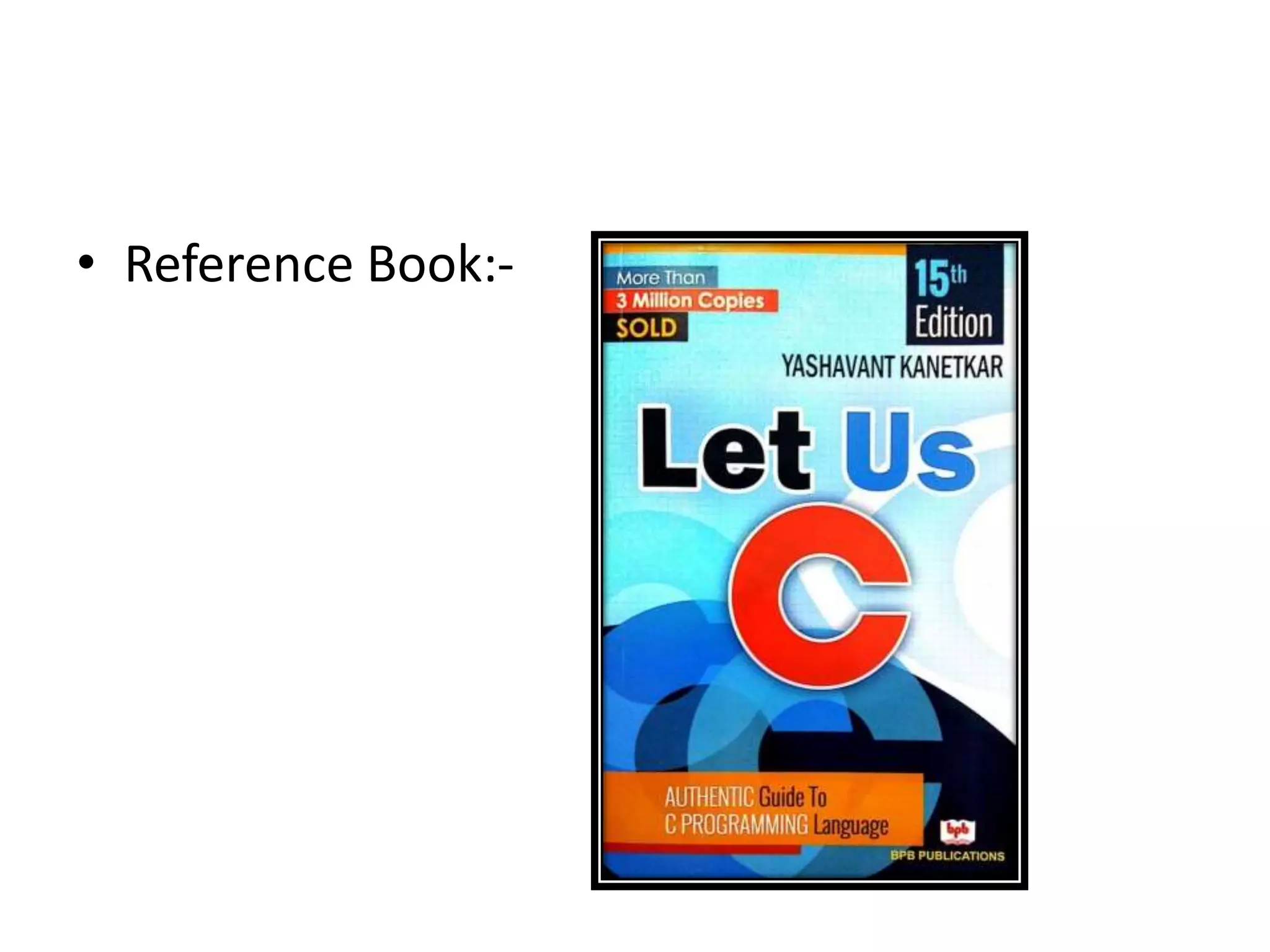 • Reference Book:-
 