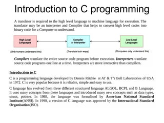 Introduction to C programming
 