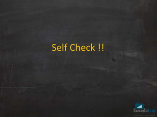 Self Check !!
 