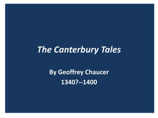 The Canterbury Tales

  By Geoffrey Chaucer
      1340?--1400
 