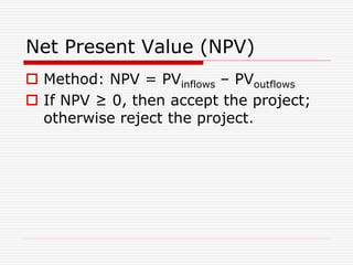 Npv Preferred Method Introduction To Capital Budgeting Techniques.ppt