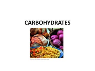 CARBOHYDRATES
 