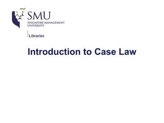Introduction to Case Law
 