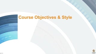 v0.1.3
Course Objectives & Style
 