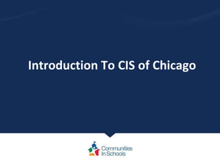 Introduction To CIS of Chicago
 