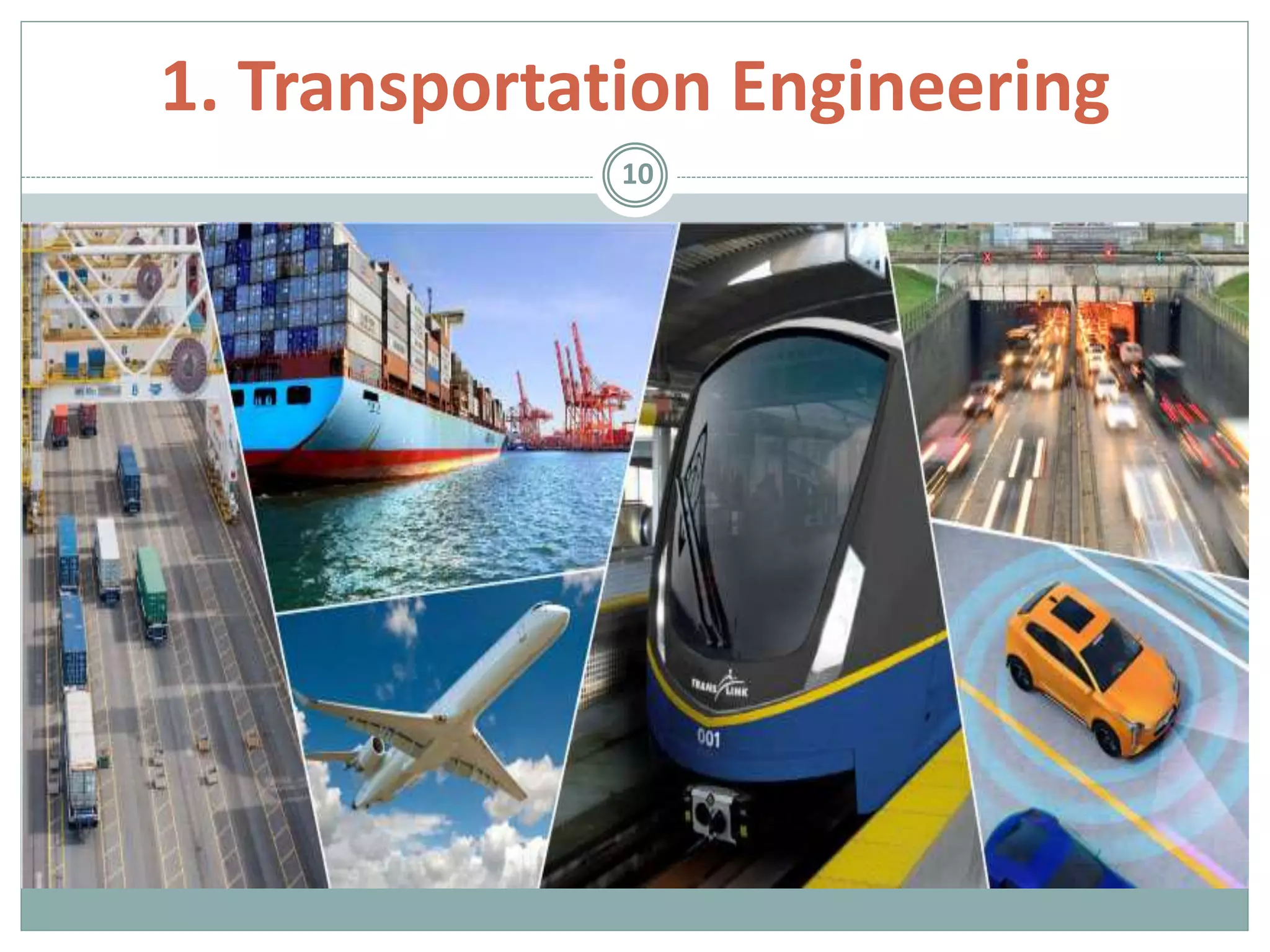 1. Transportation Engineering
10
 