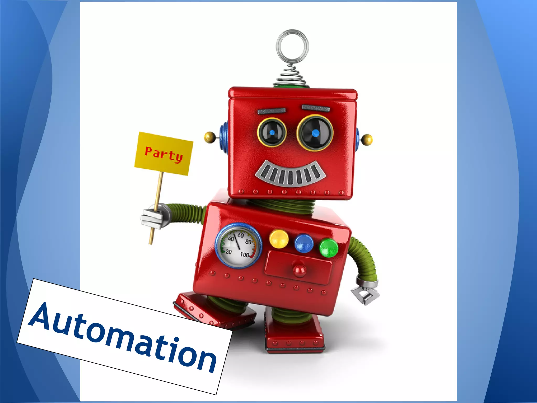 Auto
    mati
           on
 