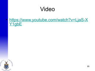Video
• https://www.youtube.com/watch?v=LjaS-X
Y1gbE
85
 