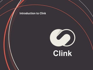 Clink
Introduction to Clink
 