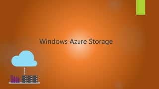 Windows Azure Storage
 