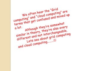 Basics of cloud and grid computing
