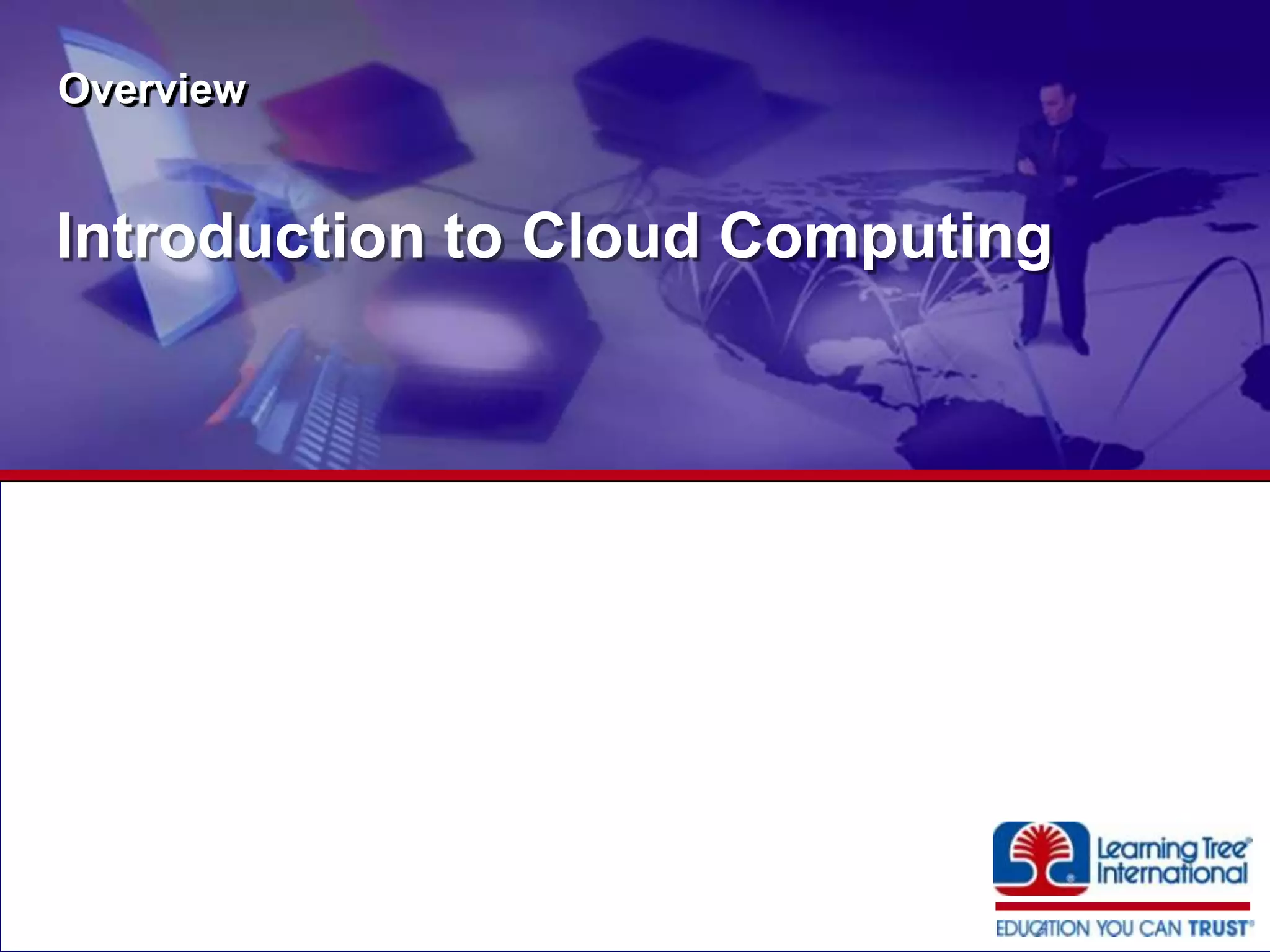 Introduction to Cloud ComputingOverview