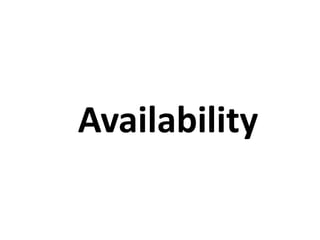 Availability
 