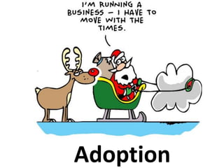 Adoption
 