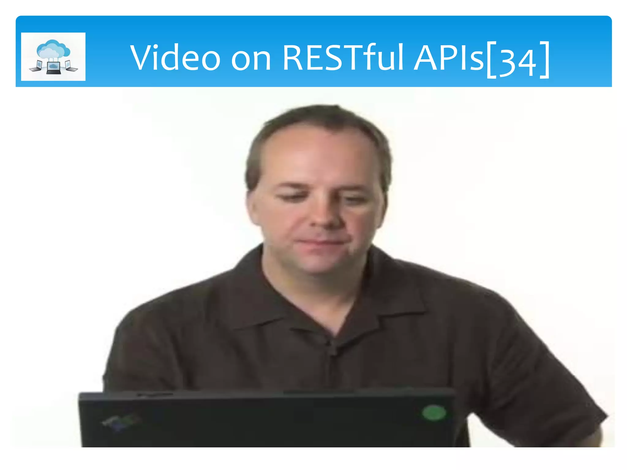 Video on RESTful APIs[34]
 