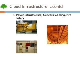 Cloud Infrastructure  ..contd Power infrastructure, Network Cabling, Fire safety 