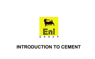 Drilling Cements RPW2021A 1
Agip KCO Well Area Operations
Drilling Supervisor Training Course
INTRODUCTION TO CEMENT
 