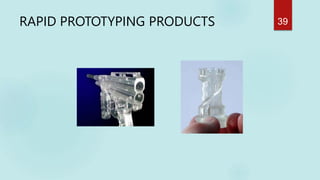 RAPID PROTOTYPING PRODUCTS 39
 