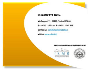 Rabotti Srl
Technological partnership
 