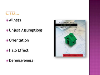  Allness
 Unjust Assumptions
 Orientation
 Halo Effect
 Defensiveness
 