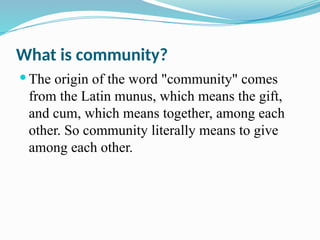 Community Health Nursing -1 Introduction to Community.pptx