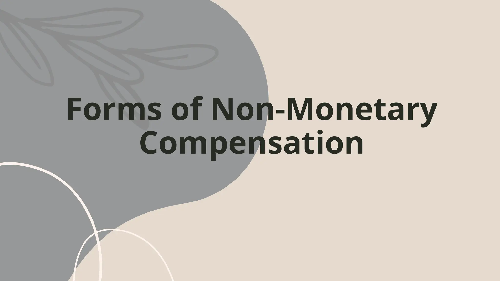 Forms of Non-Monetary
Compensation
 