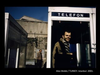 Alex Webb / TURKEY. Istanbul. 2001.
 
