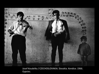 Josef Koudelka / CZECHOSLOVAKIA. Slovakia. Kendice. 1966.
Gypsies.
 