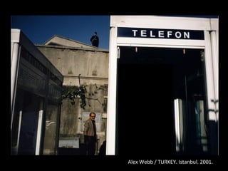 Alex Webb / TURKEY. Istanbul. 2001.
 