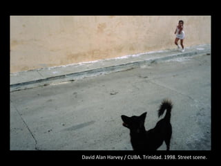 David Alan Harvey / CUBA. Trinidad. 1998. Street scene.
 