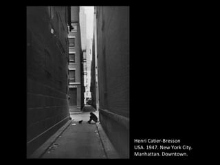 Henri Catier-Bresson
USA. 1947. New York City.
Manhattan. Downtown.
 