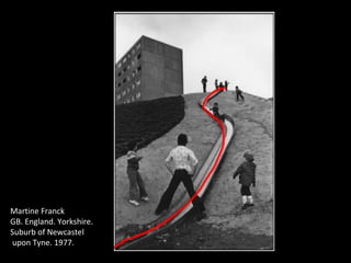 Martine Franck
GB. England. Yorkshire.
Suburb of Newcastel
upon Tyne. 1977.
 