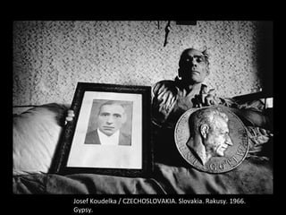 Josef Koudelka / CZECHOSLOVAKIA. Slovakia. Rakusy. 1966.
Gypsy.
 
