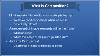 Mastering Photographic Composition: Techniques and Principles for ...