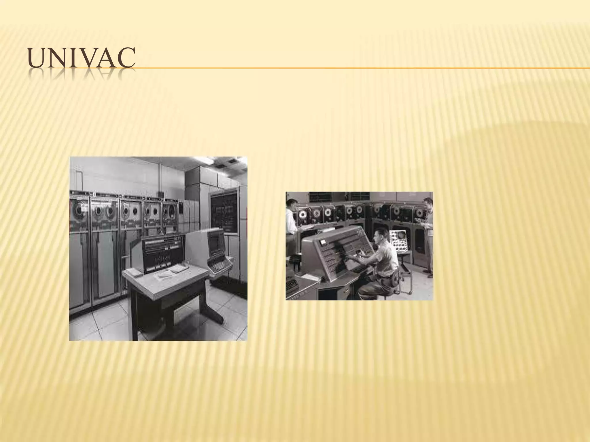 UNIVAC
 