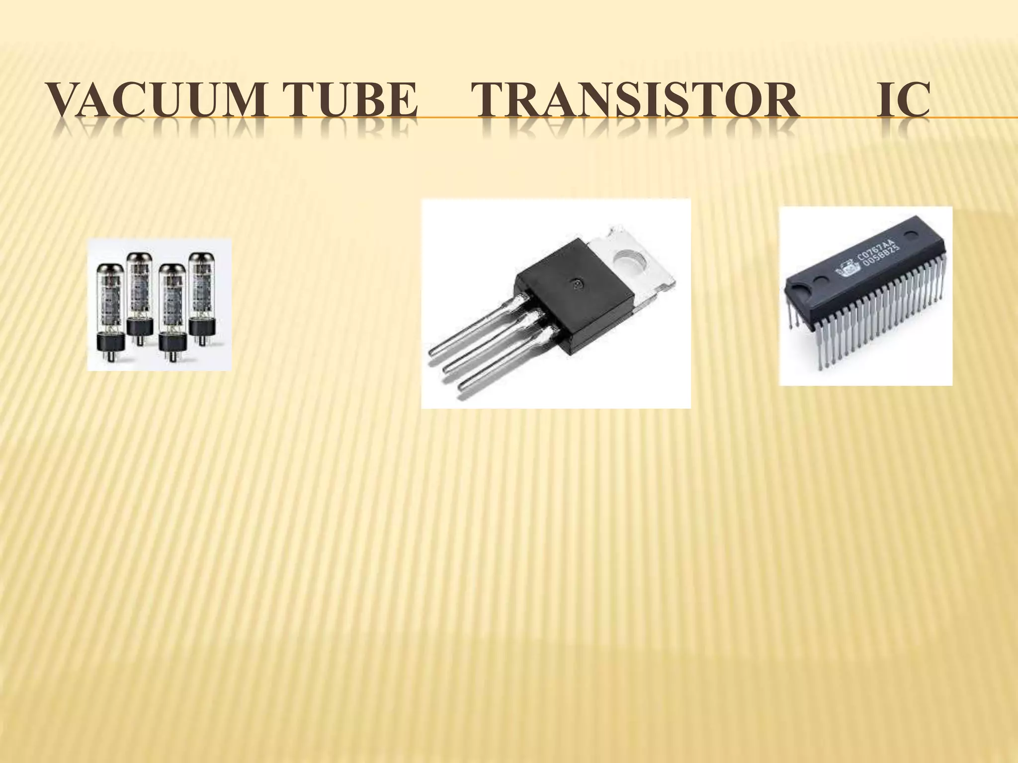 VACUUM TUBE TRANSISTOR IC
 