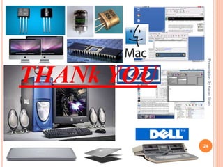 PresentationByKaranShah
24
THANk YOU
 