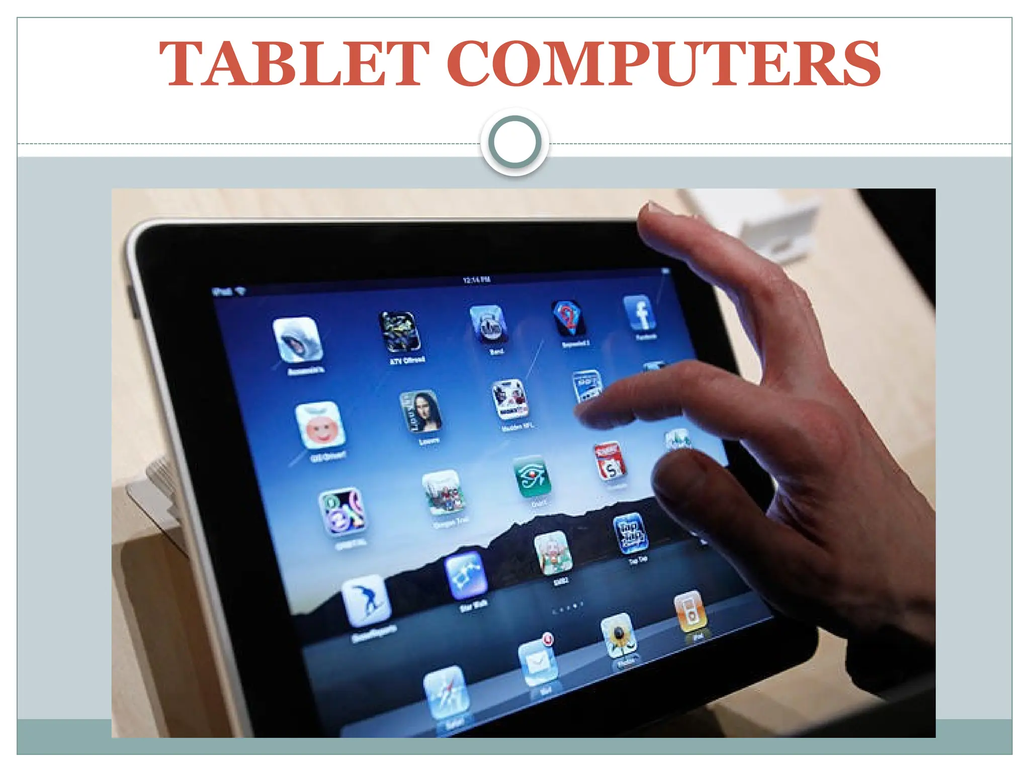 TABLET COMPUTERS
 