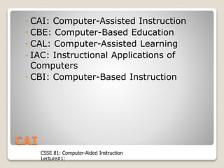 Introduction to computer aided instruction | PPT