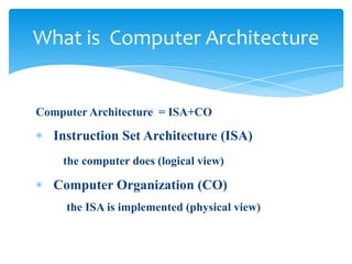Introduction to computer architecture and organization