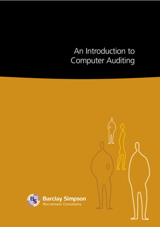 Barclay Simpson
Recruitment Consultants
An Introduction to
Computer Auditing
 