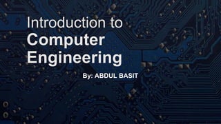 Introduction to computer engineering | PPT
