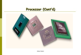 Processor (Cont’d)

Abdus Salam

 