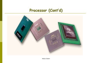 Abdus Salam
Processor (Cont’d)
 