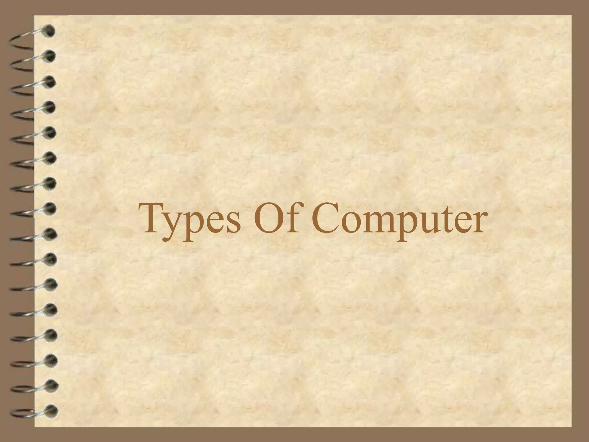 Types Of Computer
 