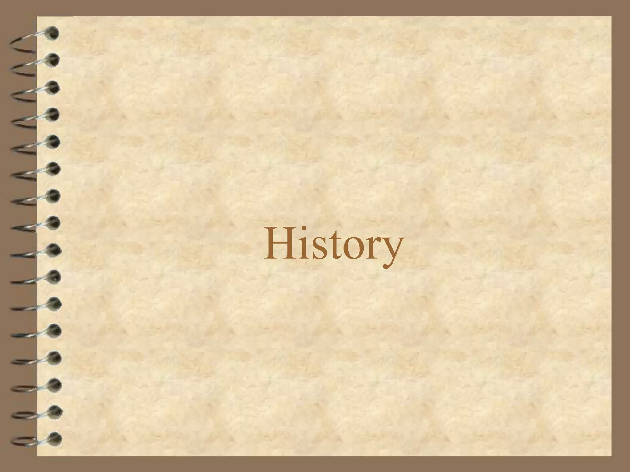 History
 