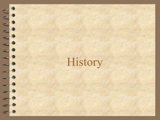 History
 