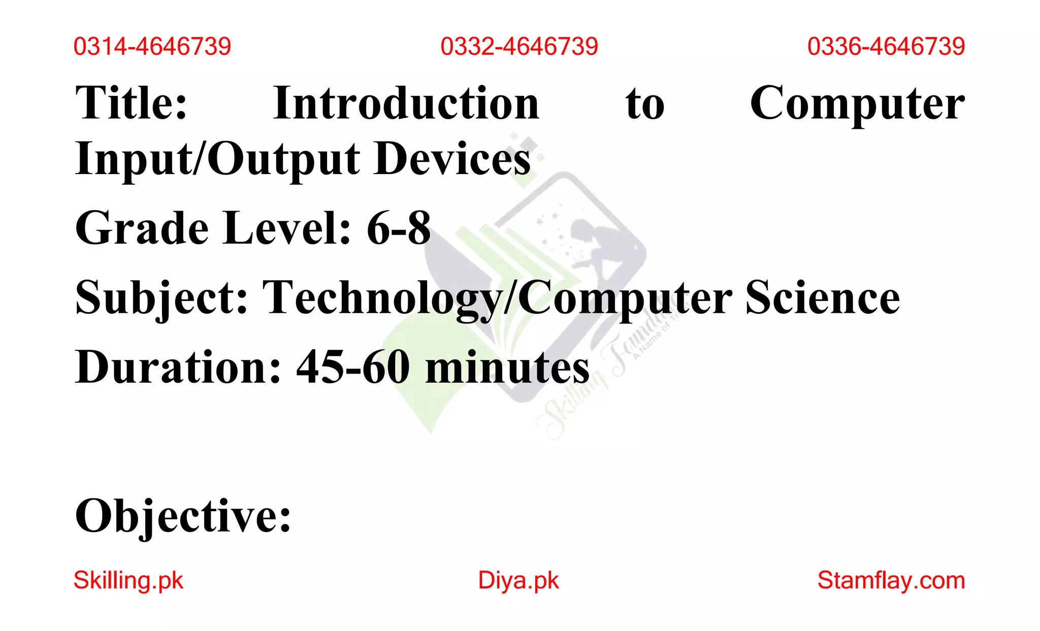 Introduction to Computer Input Output Devices Final Lesson Plan_1.pptx